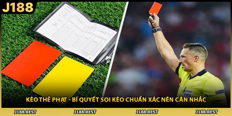 Kèo Thẻ Phạt - Bí Quyết Soi Kèo Chuẩn Xác Nên Cân Nhắc